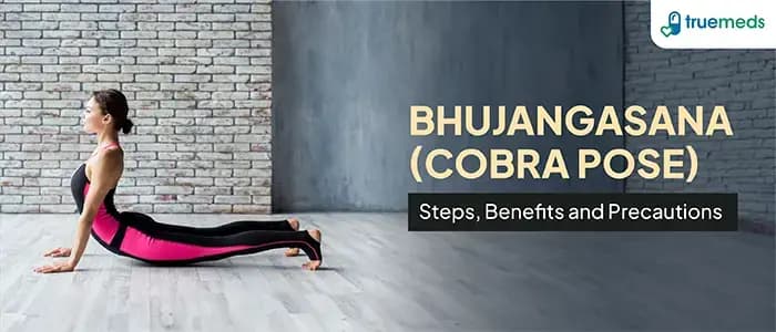 Bhujangasana (Cobra Pose): Steps, Benefits, Precautions, Tips &amp; More