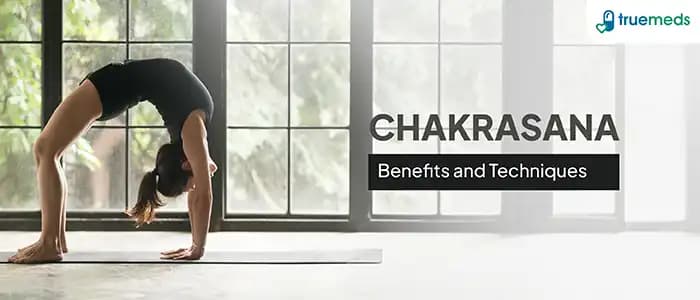 Benefits of Chakrasana and How to Do It