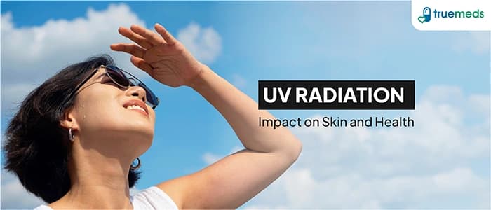 Understanding UV Radiation: How It Affects Your Skin and Health